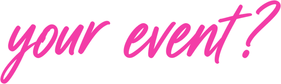 your event?